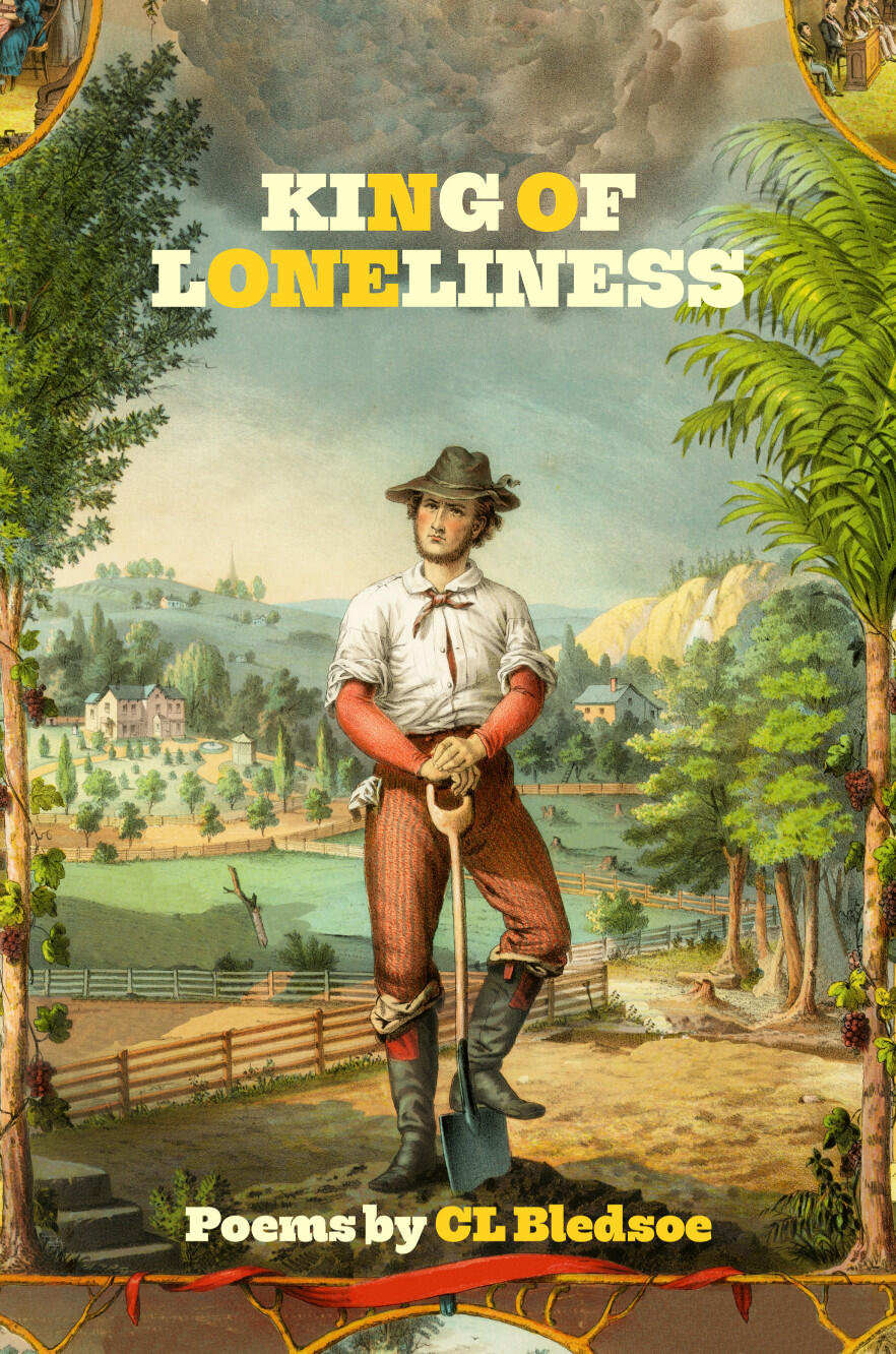 King Of Loneliness by CL Bledsoe